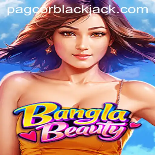 BanglaBeauty: A New Wave in Gaming with PAGCOR Regulations